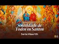 Santa Missa l 10h l Solenidade Todos os Santos