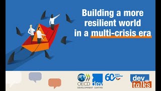 DevTalks on Building a More Resilient World in a Multi-Crisis Era