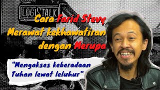 LOGISTALK Season 1 - Ep.02 Cara Farid Stevy Merawat Kekhawatiran??