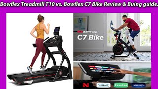 Bowflex Treadmill T10 vs  Bowflex C7 Bike Review & Buing guide