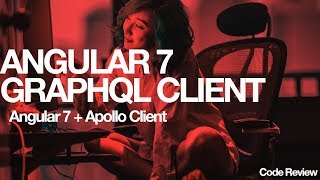 Angular 7 GraphQl Client ( Apollo Client )