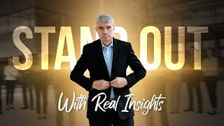 How to Stand Out with Real Insights