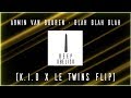 Armin Van Buuren - Blah Blah Blah (K.I.D. x Le Twins Flip)