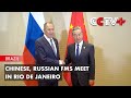 Chinese, Russian FMs Meet in Rio De Janeiro