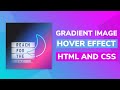 Gradient Image Hover Effect using HTML & CSS