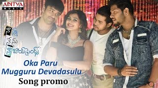Oka Paaru Mugguru Devadaasulu Song Promo || Naanna Nenu Naa Boyfriends Movie  || HebahPatel,Ashwin