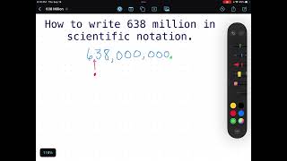 Write 638 million in scientific notation.