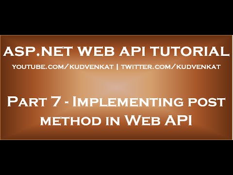 Implementing post method in ASP NET Web API Implementing post method in ASP NET Web API