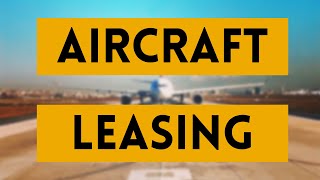 AIRCRAFT LEASING_Part 01