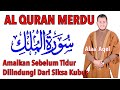 Zikir Merdu Surah Al Mulk Terhindar Dari Siksa Kubur Dan Api Neraka