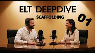 ELT Deep Dive EP01 | SCAFFOLDING