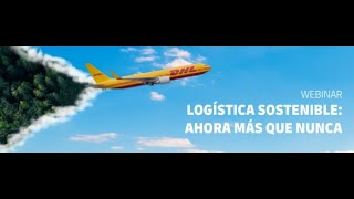 Webinar DHL Express España | Logística sostenible: Ahora más que nunca