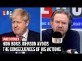 James O'Brien: How Boris Johnson avoids the consequences of his actions | LBC