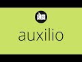 Que significa AUXILIO • auxilio SIGNIFICADO • auxilio DEFINICIÓN • Que es AUXILIO