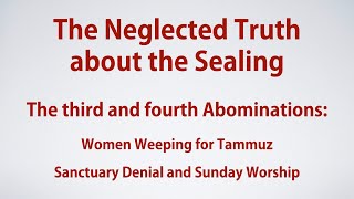 The Neglected Truth about the Sealing: The Sanctuary Doctrine Denial and Sunday Worship