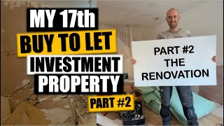 Buy To Let Property Number 17 | Part 2 - The Renovation | Buy To Let Advice For UK Landlords