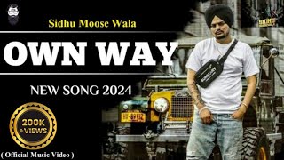 Own Way - Sidhu Moose Wala New Song 2024 ( Official Video ) @songx1baba