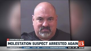 Molest suspect arrested again
