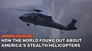 How the world found out about America's STEALTH Black Hawks