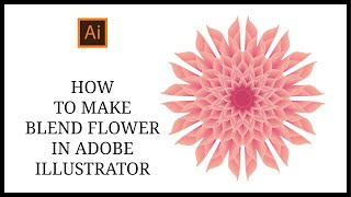 How to make Blend Flower in adobe Illustrator, Tutorial.