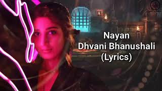 Nayan (Lyrics) Dhvani Bhanushali, Jubin Nautiyal | Manoj Muntashir |Lijo George, Dj Chetas |New Song