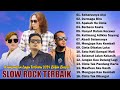 Slow Rock Terbaru 2024 Terpopuler Saat Ini - Lagu Slow Rock Virall TikTok Enak Didengar 2024