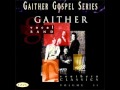 Gaither Vocal Band - When We All Get Together With The Lord