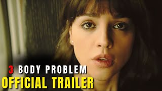 3 Body Problem Official Trailer | David Benioff and DB Weiss | New Trailer 2024