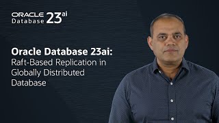 Oracle Database 23ai: Raft-Based Replication in Globally Distributed Database