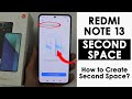 How to Create Second Space on Redmi Note 13 | Turn On Multi User