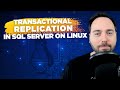 Transactional Replication in SQL Server on Linux