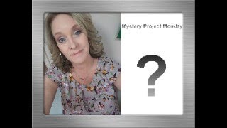 Mystery Project Monday