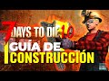 GUIA DE CONSTRUCCIÓN 7 Days to die 1.0 | MEJORES CONSEJOS para CONSTRUIR BIEN