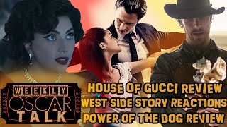 Weekly Oscar Talk #7 - House of Gucci Review, West Side Story Reactions, Power of the Dog Review