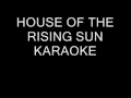 HOUSE OF THE RISING SUN karaoke backing track No Lyrics