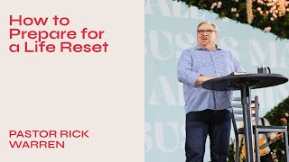 "How to Prepare for a Life Reset" with Pastor Rick Warren