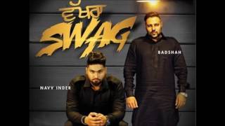 Wakhra Swag(Dhol Mix)| Navv Inder feat. Badshah | Latest Bhangra Songs 2017
