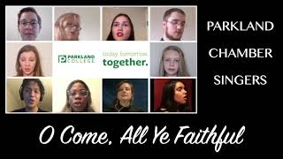 Parkland Chamber Singers - O Come, All Ye Faithful