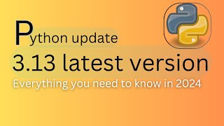 How to update python in mac | 2024 | python version 3.13 | 3.12 to 3.13