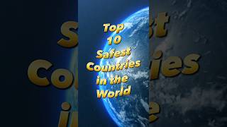Top 10 Safest Countries🌍in the World #top10 #safest #shorts #viral