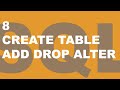 8: SQL - CREATE TABLE, ADD, DROP, ALTER, DEFAULT, Modify Table/Schema/Relation