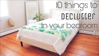 10 THINGS TO DECLUTTER IN YOUR BEDROOM​ | BEGINNER​S GUIDE |
