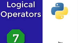 Python For beginners:7- Logical Operators