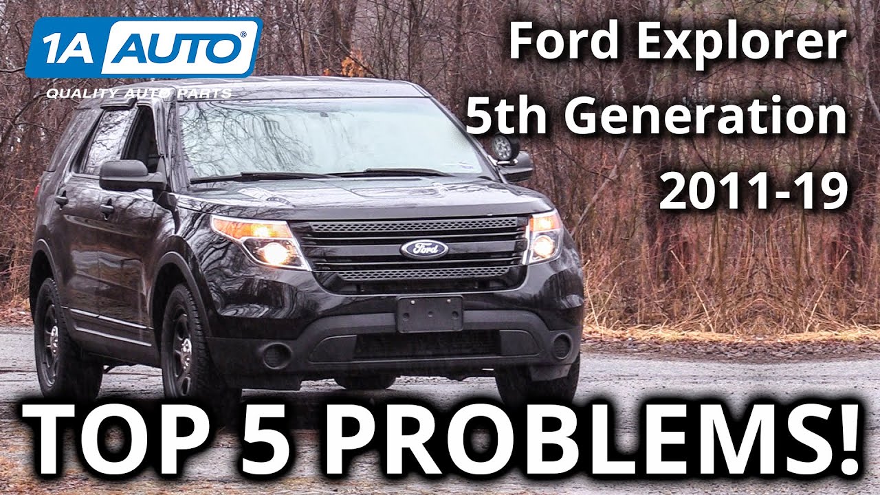 Top 5 Problems Ford Explorer Suv 5th Generation 2011 19 1a Auto Top 5 Problems Ford Explorer Suv 5th Generation 2011 19 1a Auto