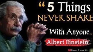 Albert Einstein's Life-Changing Quotes: 5 Things You Should Never Share