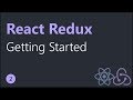 React Redux Tutorials - 2 - Getting Started