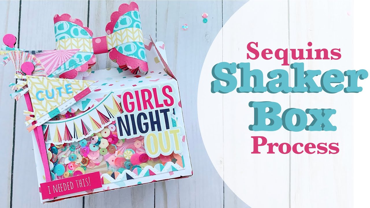 Sequins Shaker Box Process Youtube
