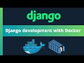 Simplify Django development with Docker