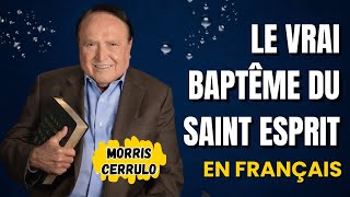 🤯 Le Baptême du Saint-Esprit : L'expérience qui CHANGE TOUT ! | Morris Cerullo en Français