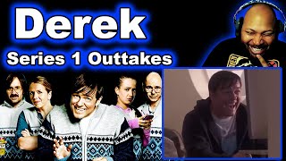 Derek Outtakes Series 1 Reaction